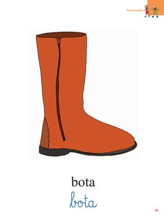 Germinando




bota
ﬂb£o£t@a@                25
 