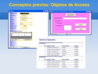 Conceptos previos: Objetos de Access
 