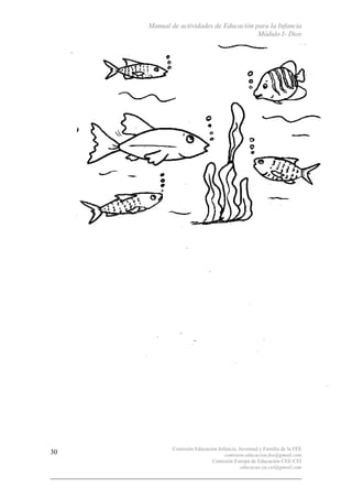 Manual de actividades de Educación para la Infancia
Módulo I- Dios
Comisión Educación Infancia, Juventud y Familia de la FEE
comision.educacion.fee@gmail.com
Comisión Europa de Educación CEE-CEI
educacao.eu.cei@gmail.com
30
 
