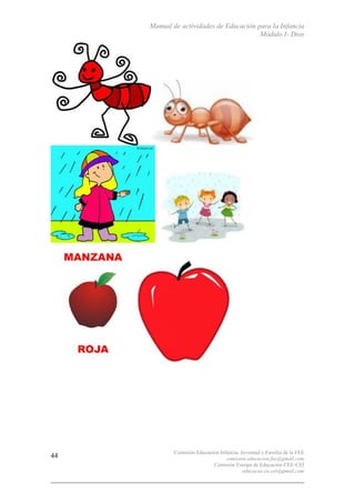 Manual de actividades de Educación para la Infancia
Módulo I- Dios
Comisión Educación Infancia, Juventud y Familia de la FEE
comision.educacion.fee@gmail.com
Comisión Europa de Educación CEE-CEI
educacao.eu.cei@gmail.com
44
 