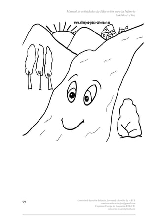 Manual de actividades de Educación para la Infancia
Módulo I- Dios
Comisión Educación Infancia, Juventud y Familia de la FEE
comision.educacion.fee@gmail.com
Comisión Europa de Educación CEE-CEI
educacao.eu.cei@gmail.com
99
 