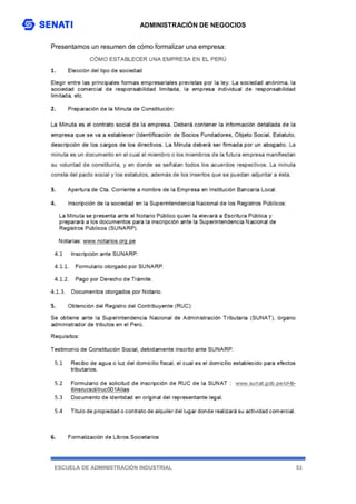 ADMINISTRACIÓN DE NEGOCIOS
ESCUELA DE ADMINISTRACIÓN INDUSTRIAL 53
Presentamos un resumen de cómo formalizar una empresa:
 