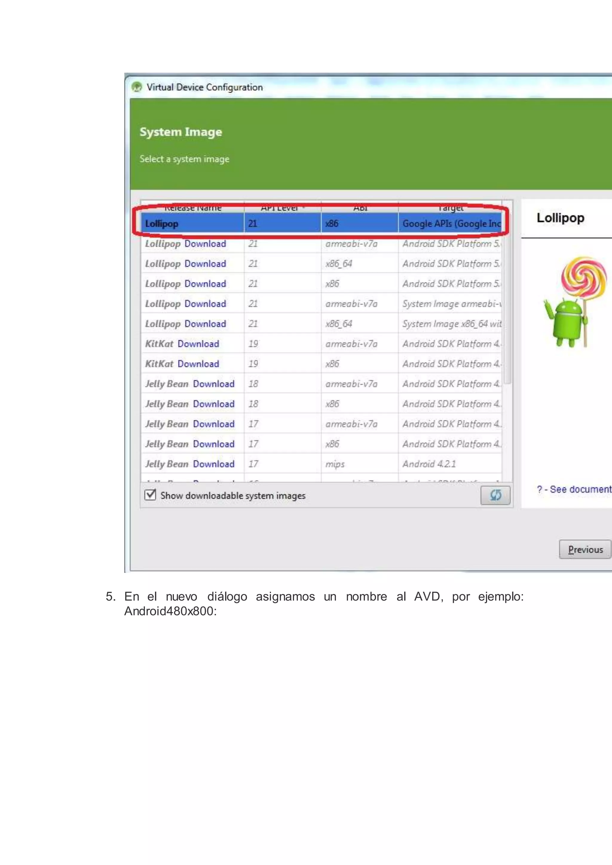 5. En el nuevo diálogo asignamos un nombre al AVD, por ejemplo:
Android480x800:
 