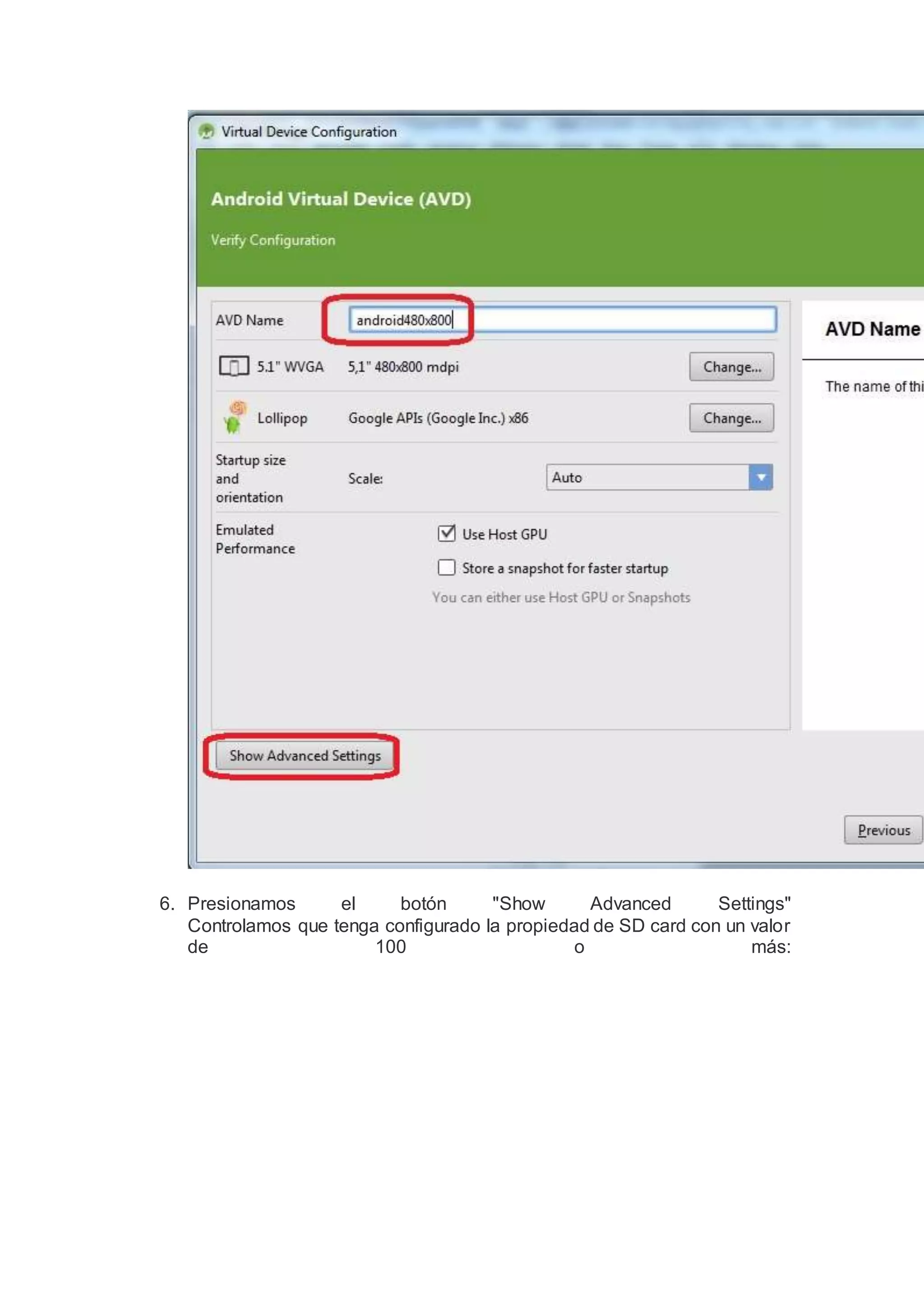 6. Presionamos el botón "Show Advanced Settings"
Controlamos que tenga configurado la propiedad de SD card con un valor
de 100 o más:
 