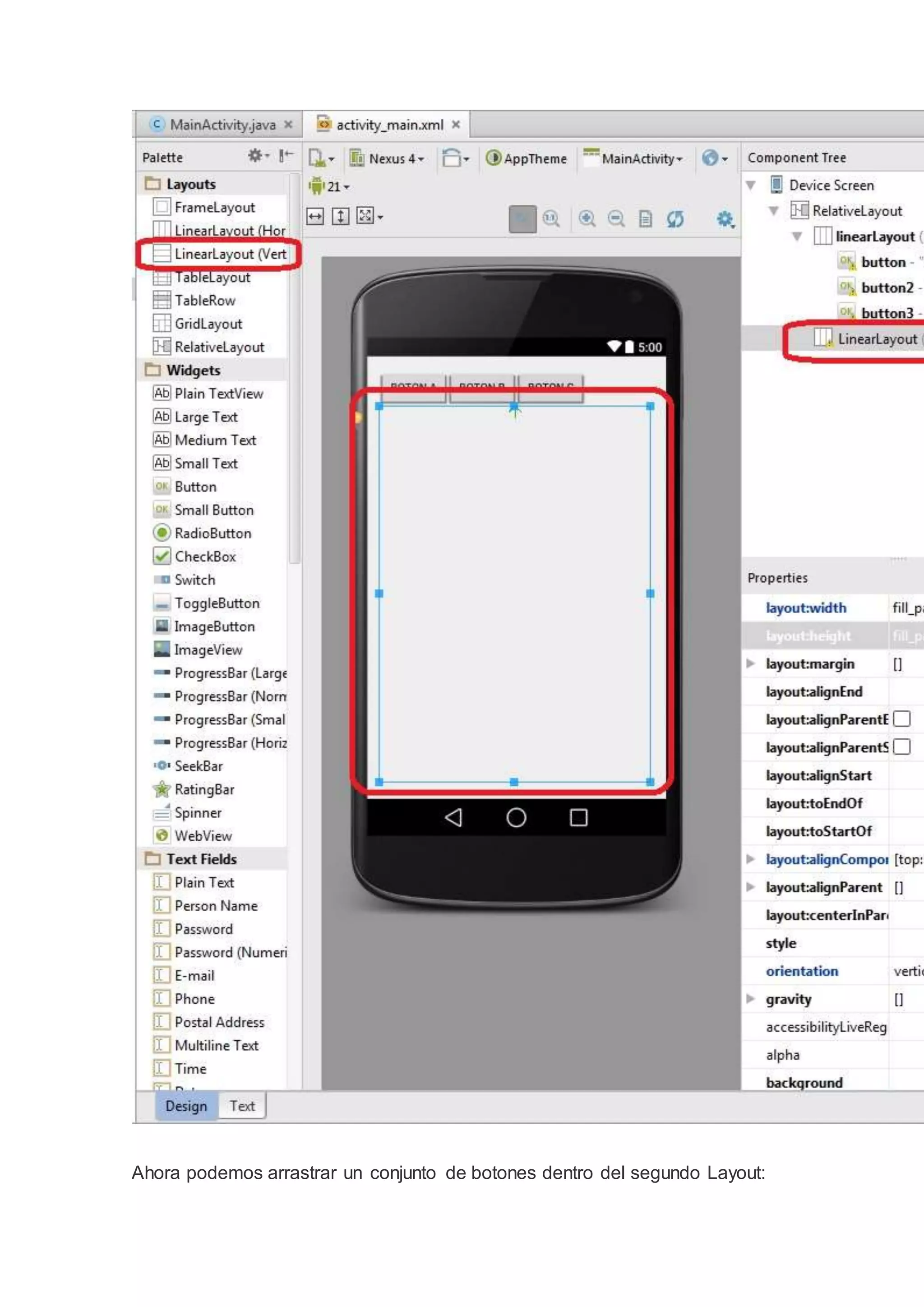 Ahora podemos arrastrar un conjunto de botones dentro del segundo Layout:
 