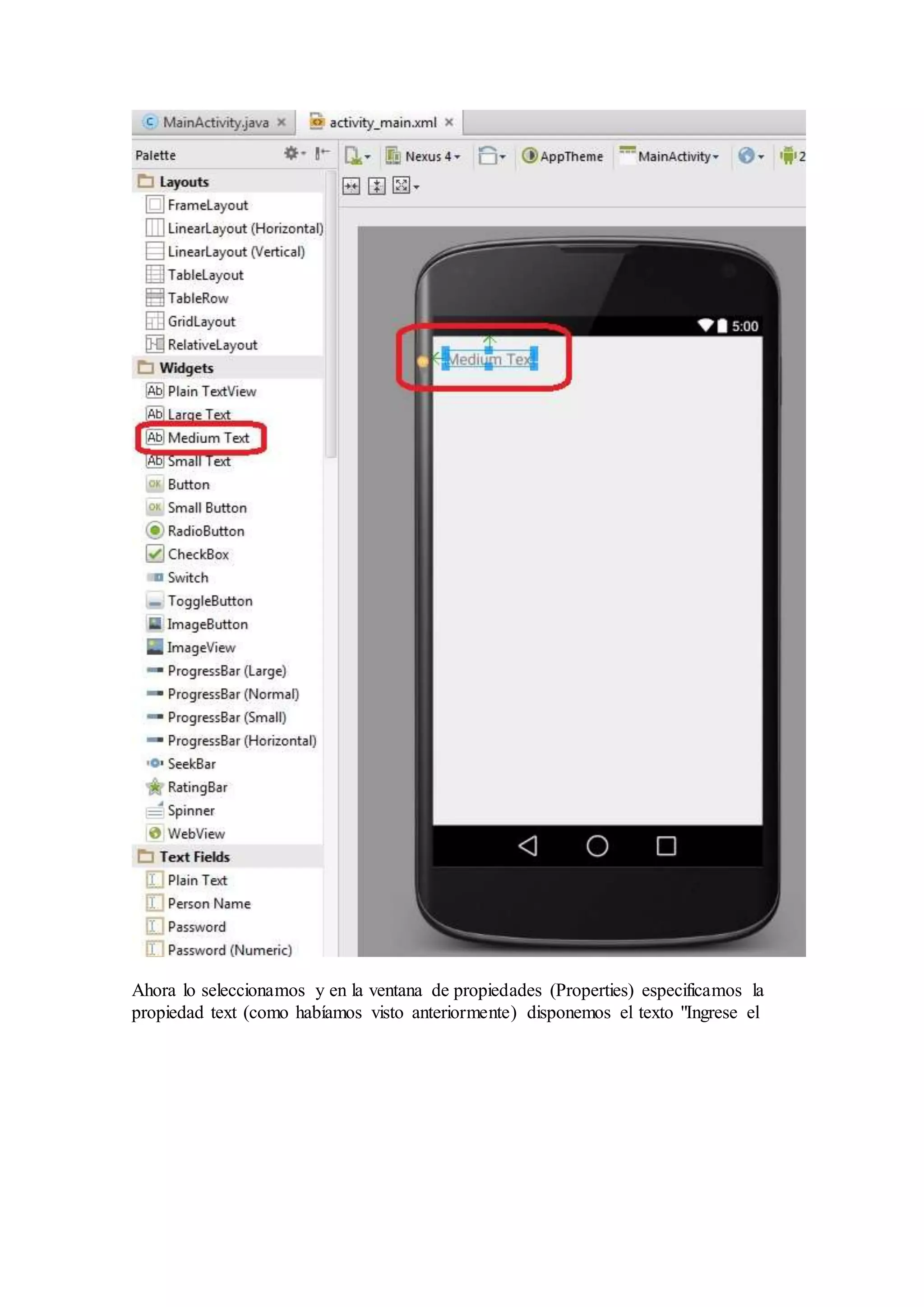 Ahora lo seleccionamos y en la ventana de propiedades (Properties) especificamos la
propiedad text (como habíamos visto anteriormente) disponemos el texto "Ingrese el
 