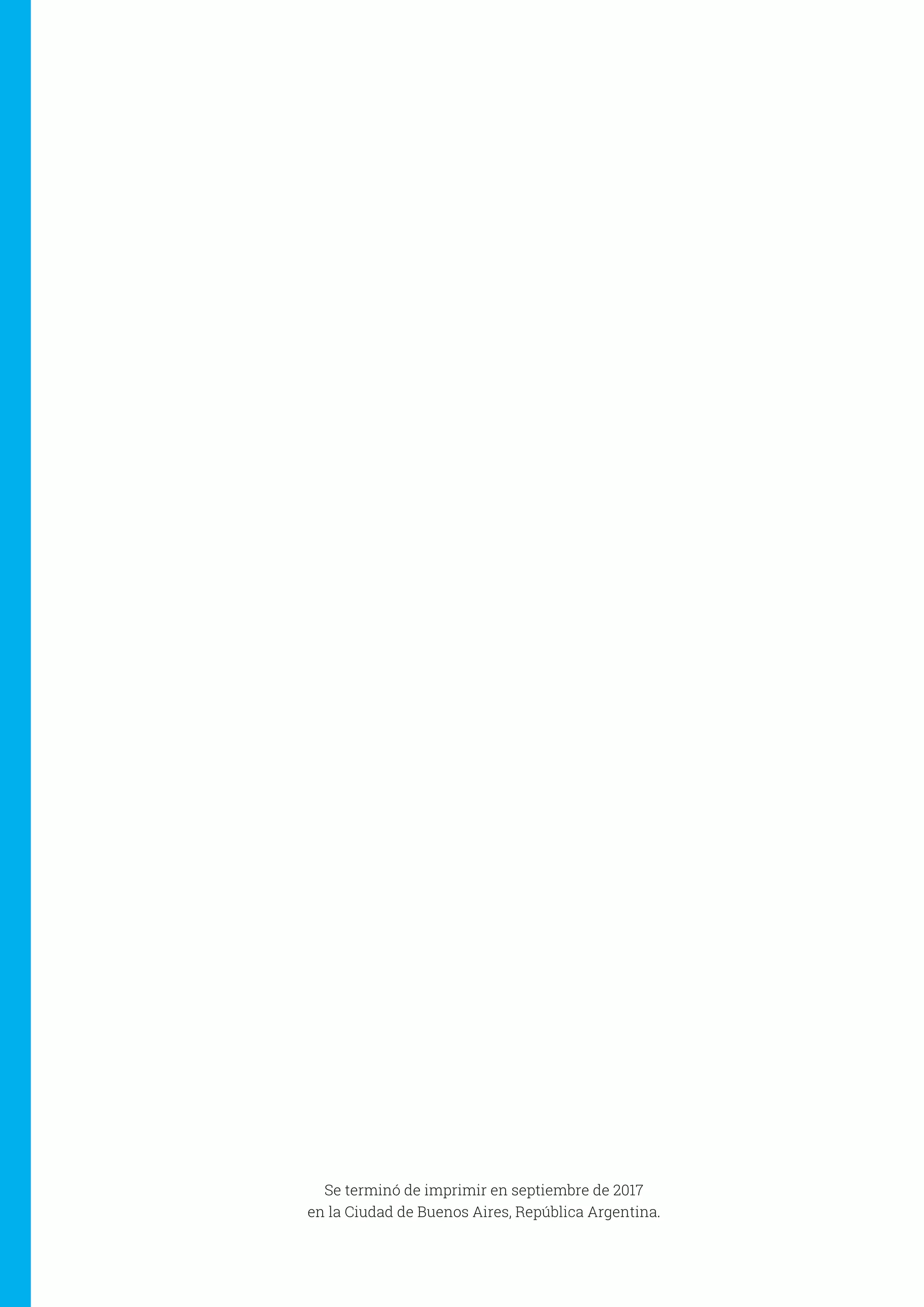 Se terminó de imprimir en septiembre de 2017
en la Ciudad de Buenos Aires, República Argentina.
 