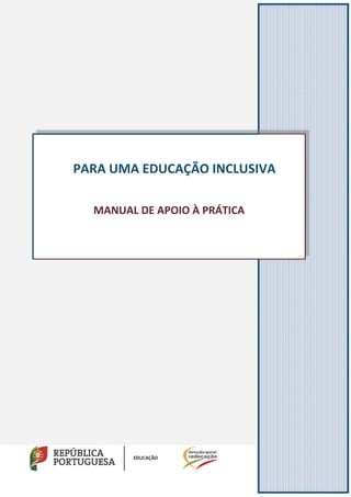 PARA UMA EDUCAÇÃO INCLUSIVA
MANUAL DE APOIO À PRÁTICA
 