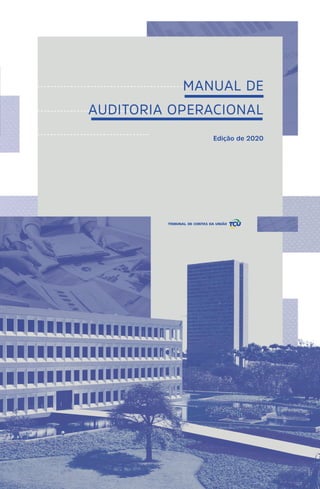 Edição de 2020
MANUAL DE
AUDITORIA OPERACIONAL
 