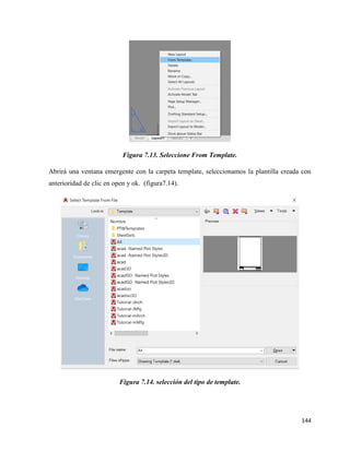 144
Figura 7.13. Seleccione From Template.
Abrirá una ventana emergente con la carpeta template, seleccionamos la plantilla creada con
anterioridad de clic en open y ok. (figura7.14).
Figura 7.14. selección del tipo de template.
 