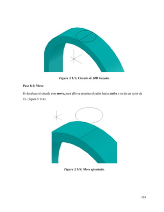114
Figura 5.113. Circulo de 20D trazado.
Paso 8.2: Move
Sr desplaza el círculo con move, para ello se arrastra el ratón hacia arriba y se da un valor de
16. (figura 5.114)
Figura 5.114. Move ejecutado.
 