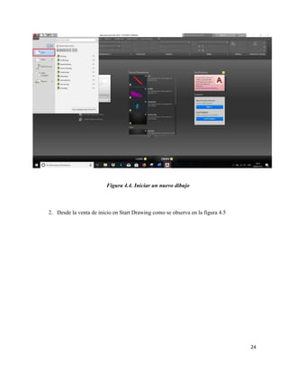 24
Figura 4.4. Iniciar un nuevo dibujo
2. Desde la venta de inicio en Start Drawing como se observa en la figura 4.5
 