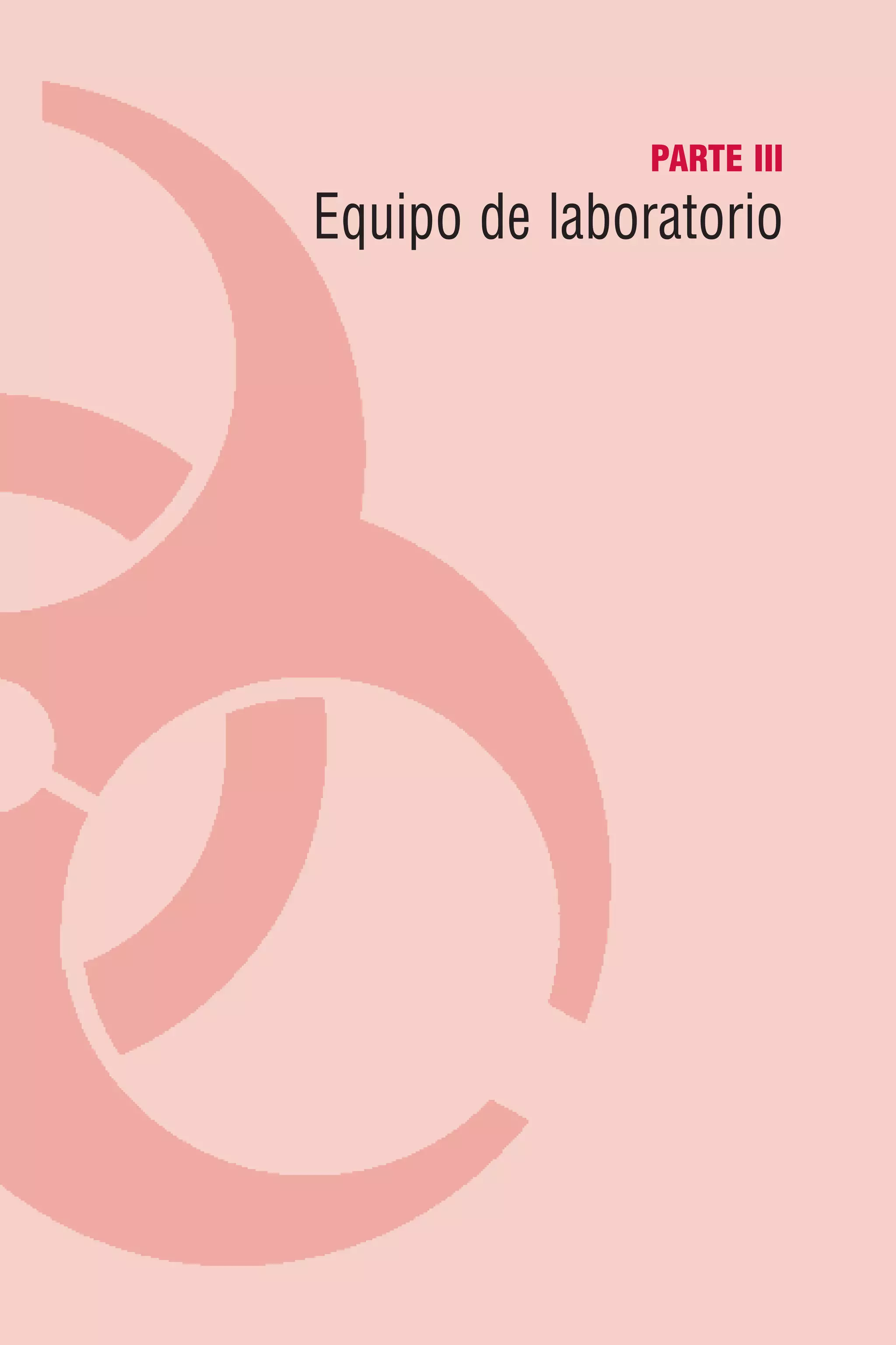 PARTE III
Equipo de laboratorio
 