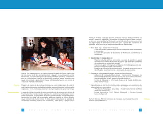 formação de toda a equipa docente antes da inserção do/da assistente na
                                                                                                        escola é essencial, sobretudo se este/esta for de etnia cigana. Neste sentido,
                                                                                                        será muito recomendável a formação no sentido de eliminar preconceitos
                                                                                                        e a organização de seminários orientados para o papel dos assistentes de
                                                                                                        professor, reflectindo-se nas seguintes experiências transferíveis:

                                                                                                        • Nova skola, o.p.s. (www.novaskola.org)
                                                                                                             - Curso em tandem (metodologia para a colaboração entre professores
                                                                                                               e assistentes).
                                                                                                             - Encontro Anual Estatal de Assistentes de Professores (conferências e
                                                                                                               workshops).

                                                                                                        • Step by Step CR (www.sbscr.cz)
                                                                                                              - Projecto Kukadla-Jakhora (seminários e serviços de assistência social
                                                                                                                centrados no aumento do número de ciganos que se tornam assistentes
                                                                                                                de professores no ensino pré-escolar).
                                                                                                              - Projecto de Apoio à Integração de Ciganos (metodologia para a cola-
                                                                                                                boração entre professores e assistentes).
                                                                                                              - Projecto de Educação Anti-preconceitos: formação tendo em vista a
                                                                                                                identificação, reconhecimento e eliminação de preconceitos.

                    cigana. Ao mesmo tempo, os ciganos têm participado de forma mais activa             • Preparação Psico-pedagógica para assistentes de professores
                    na vida escolar onde têm um representante e alguém em quem podem confiar.                 - Gabinete de Educação Multicultural - Faculdade de Pedagogia da
                    Finalmente, a criação deste posto de trabalho também constituiu um benefício                Universidade de Masaryk em Brno (www.ped.muni.cz/wsocedu/kmv).
                    para as comunidades ciganas no âmbito do emprego, sendo portanto uma                      - Humanitas-Profes, o.p.s. (www.humanitas-profes.cz).
                    ajuda no combate à grave discriminação sofrida pelos ciganos em termos de                 - Centro de Educação e Informação Regional da Região da Morávia-
                    acesso ao mercado de trabalho.                                                              Silésia (www.kvic.cz).

         Parceria   O papel de assistente de professor implica uma vasta colaboração, de carácter       • Especialização ao nível da Escola Secundária: pedagogia para assistentes do
                    essencial, entre diversas entidades envolvidas, sobretudo escolas, administrações     sistema de ensino secundário
                    regionais e locais, instituições de ensino e organizações não-governamentais.              - VOS, Escola Pedagógica Secundária e Academia Comercial de Most
                                                                                                                 (www.vos-oamost.cz).
Transferabilidade   A experiência da introdução do posto de assistente de professor em termos de               - Escola Secundária Prof. Zdenek Matejcek – Ostrava-Poruba
                    financiamento, inserção escolar, agenda, etc., poderia ser utilizada por outros              (www.skolspec.cz).
                    países europeus. Os programas de ensino desenvolvidos para professores e
                    assistentes com base nas necessidades reais dos ciganos no âmbito da edu-
                    cação também são muito móveis. As lições aprendidas através da selecção de                  ˇ
                                                                                                        Marketa Sobrová. Ministério Checo da Educação, Juventude e Desporto              Contacto
                    candidatos também poderão ser partilhadas; além disso, a preparação e               Marketa.Sobrova@msmt.cz




                    12         P   R   O   J   E   C   T   O      R   O   M    A       E   D   E   M    M A N U A L          D E      B O A S        P R Á T I C A S              13
 