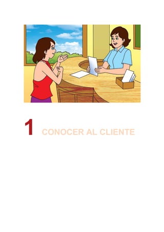 1 CONOCER AL CLIENTE
 