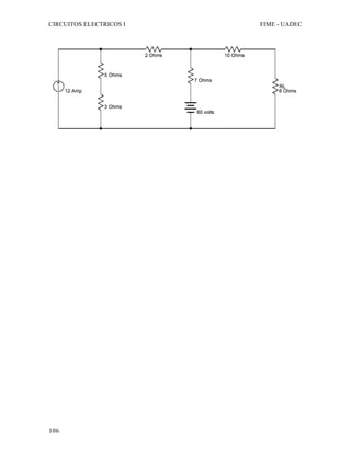 CIRCUITOS ELECTRICOS I FIME - UADEC	
	106	
 