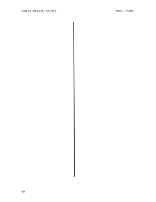 CIRCUITOS ELECTRICOS I FIME - UADEC	
	60	
	
	
	
	
	
	
	
	
	
	
	
	
	
	
	
	
	
	
	
	
	
	
	
	
	
	
	
	
	
	
	
	
	
	
	
	
	
 