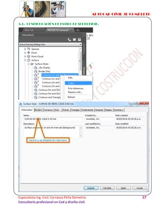 AUTOCAD CIVIL 3D COMPLETO
Especialista Ing. Civil: Carranza Peña Demetrio 17
Consultoría profesional en Cad y diseño civil.
3.1.- CONFIGURACIÓN DE ESTILO DE SUPERFICIE.
NUEVA SUPERFICIE CREADA
 