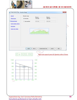 AUTOCAD CIVIL 3D COMPLETO
Especialista Ing. Civil: Carranza Peña Demetrio 70
Consultoría profesional en Cad y diseño civil.
Usar este espacio para de Apuntes sobre el tema
 