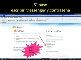 5° pasoescribir Messenger y contraseñaClic en iniciar sesión