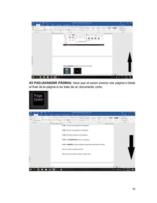 41
AV PAG (AVANZAR PÁGINA): hace que el cursor avance una página o hasta
el final de la página si se trata de un documento corto.
 