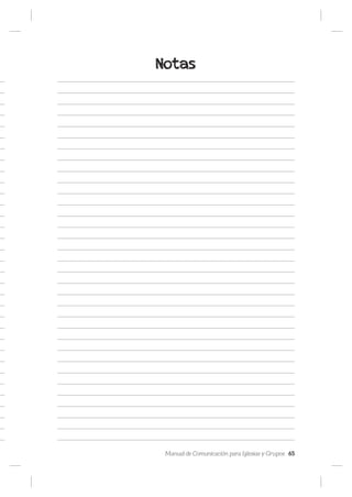 Manual de Comunicación para Iglesias y Grupos 65
Notas
 