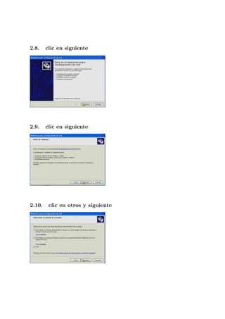 2.8.    clic en siguiente




2.9.    clic en siguiente




2.10.    clic en otros y siguiente
 