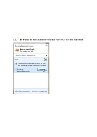 6.6.   Se busca la red inalambrica del router y clic en conectar
 