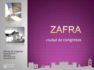 ciudad de congresos

Oficina de Congresos
Plaza de España 8b, 1
06300 Zafra
Telf.: 924 55.10.36
congresos@zafra.es
 