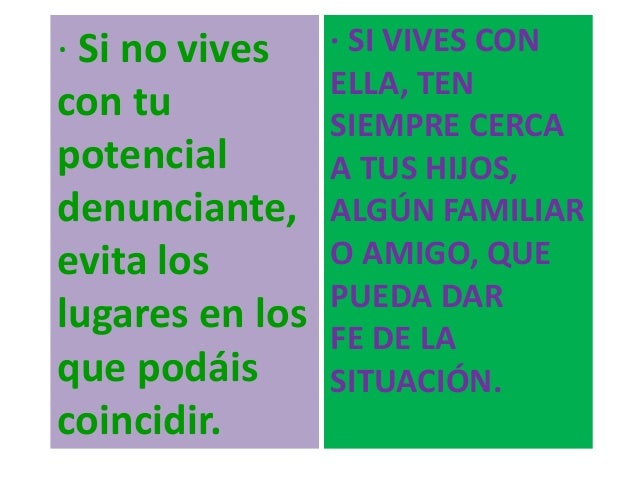Y⦠Si finalmente te imponen una
orden de alejamiento
⢠No se te ocurra desobedecer
al juzgado y menos, volver
con tu denun...