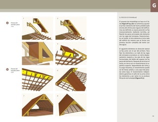 G
109
elprocesodeensamblaje
El proceso de ensamblaje se hace en 8 fa-
ses (Figura N°15 y 16): se comienza a ajustar
el primer elemento del techo prefabricado
encima del último piso regular del edificio.
Una vez definido su exacta posición se fija
transversalmente mediante tornillos, así
fijando los pares principales del elemento
con las vigas del entrepiso. Posteriormen-
te, se instala el otro elemento al otro lado
del edificio de manera que se forma una
primera sección completa del techo con
dos aguas.
El siguiente elemento en dirección lateral
se fija junto con el par del primero. Para
fijar los elementos a un lado de las vigas
del entrepiso se produce un cierto despla-
zamiento respecto a los ejes de las vigas
horizontales, del doble del espesor de los
pares del elemento. Después de terminar el
techo, se cierra con un revestimiento la su-
perficie superior. Dependiendo del clima y
la carga mecánica, el revestimiento puede
ser de metal, asfalto, o una capa más pesa-
da como tejas. El revestimiento indepen-
diente garantiza el sello de la junta entre
los elementos y por tanto no se produce
filtración de humedad (Figura N°17).
Proceso del
montaje, pasos
5 a 8.
Proceso del
montaje, pasos
1 a 4.
15
16
1
5
3
7
2
6
4
8
 