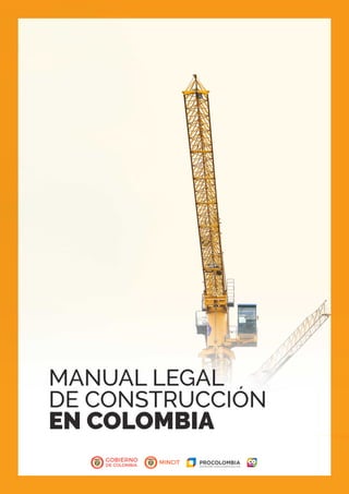 MANUAL LEGAL
DE CONSTRUCCIÓN
EN COLOMBIA
 