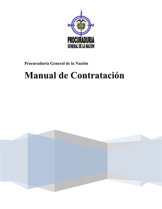 Procuraduría General de la Nación


Manual de Contratación
 