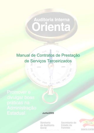 Manual de Contratos de Prestação
   de Serviços Terceirizados




             Junho/2009
 