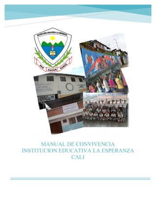 MANUAL DE CONVIVENCIA
INSTITUCION EDUCATIVA LA ESPERANZA
CALI
 