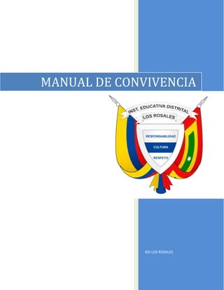 IED LOS ROSALES
MANUAL DE CONVIVENCIA
 