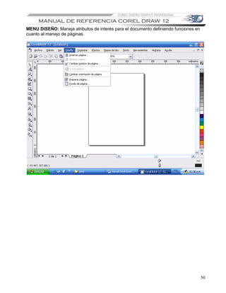 MENU DISEÑO: Maneja atributos de interés para el documento definiendo funciones en
cuanto al manejo de páginas.




                                                                                     50
 