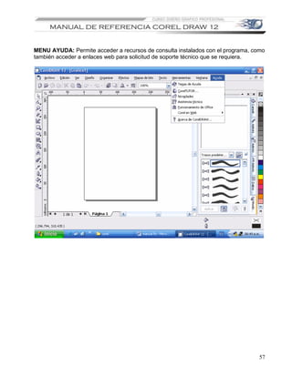 MENU AYUDA: Permite acceder a recursos de consulta instalados con el programa, como
también acceder a enlaces web para solicitud de soporte técnico que se requiera.




                                                                                 57
 