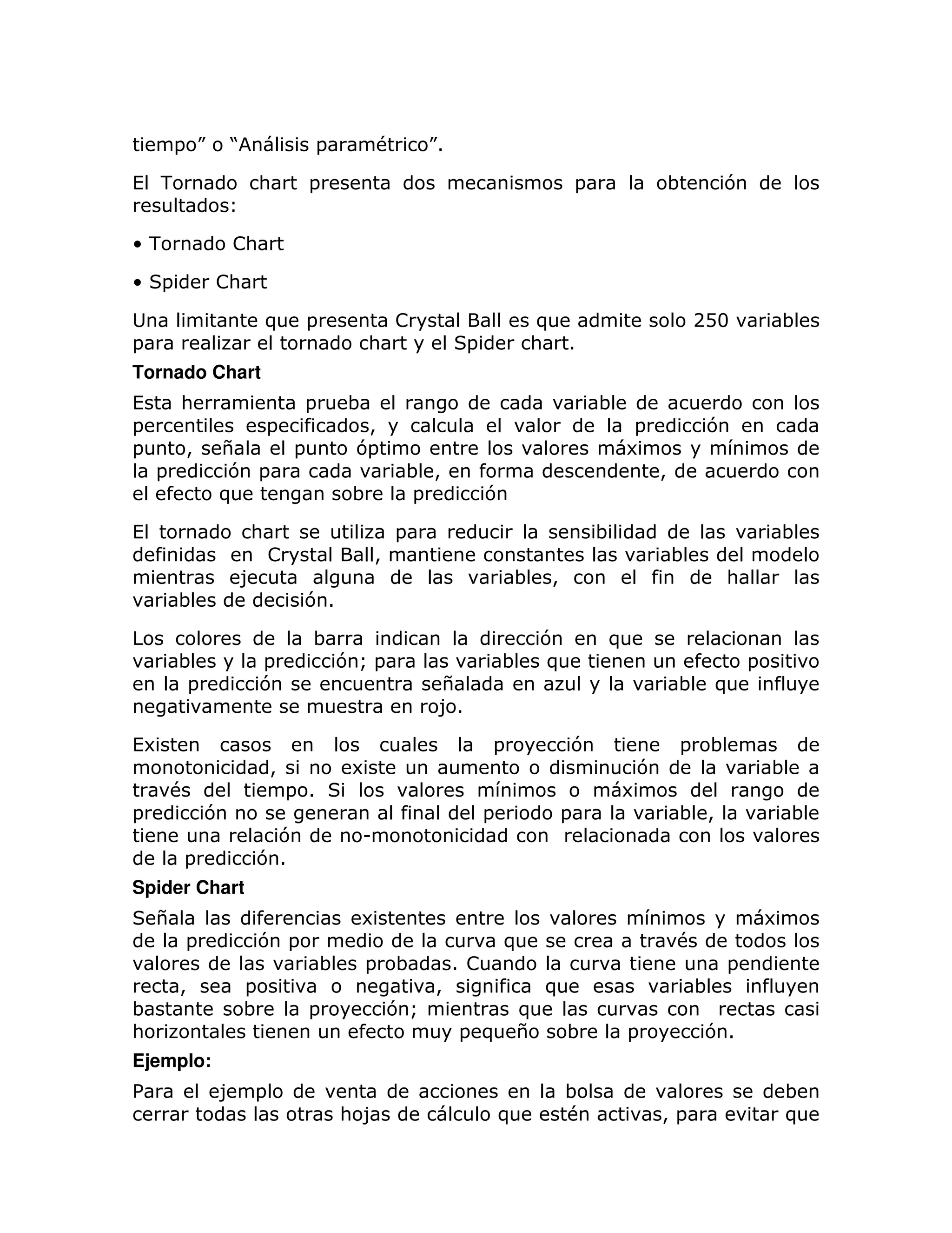 = K J                  =          #        K
                                                   1

( -                  :       =                                               =                ;       7


`-              !:

` =         !:

                     )       =                !                     )                             2D3          ;
=                                        :              =           : 1
Tornado Chart
(       :                  =         ;                                           ;
=                    =                 >                                             =             7
=       >   $            =            7=                                             6
    =       7 =                               ; >                                         >
            )                        ;        =             7

(                :                            =                                  ;                             ;
                     !                    >                                                   ;
                8                                                ;   >                                 :
        ;                  71

                             ;                                       7           )
        ;            =             7 Q=                         ;    )                                     =
        =            7                             $                                          ; )
                                                   81

(6                                                           =           7                    =    ;
                     >               6                                                7                        ;
        #                = 1                                                         6
=           7                                               =            =                    ; >                  ;
                  7                   U
        =        71
Spider Chart
    $                                 6                                                                        6
        =            7 =                                        )                             #
                                 ;    =       ;        1 !                                             =
        >        =                                 >                 )                            ;
;                ;           =                7Q           )
:                                                      = ) $             ;           =            71
Ejemplo:
%           8 =                                                          ;                                         ;
                                     : 8                        )        #                >=                       )
 