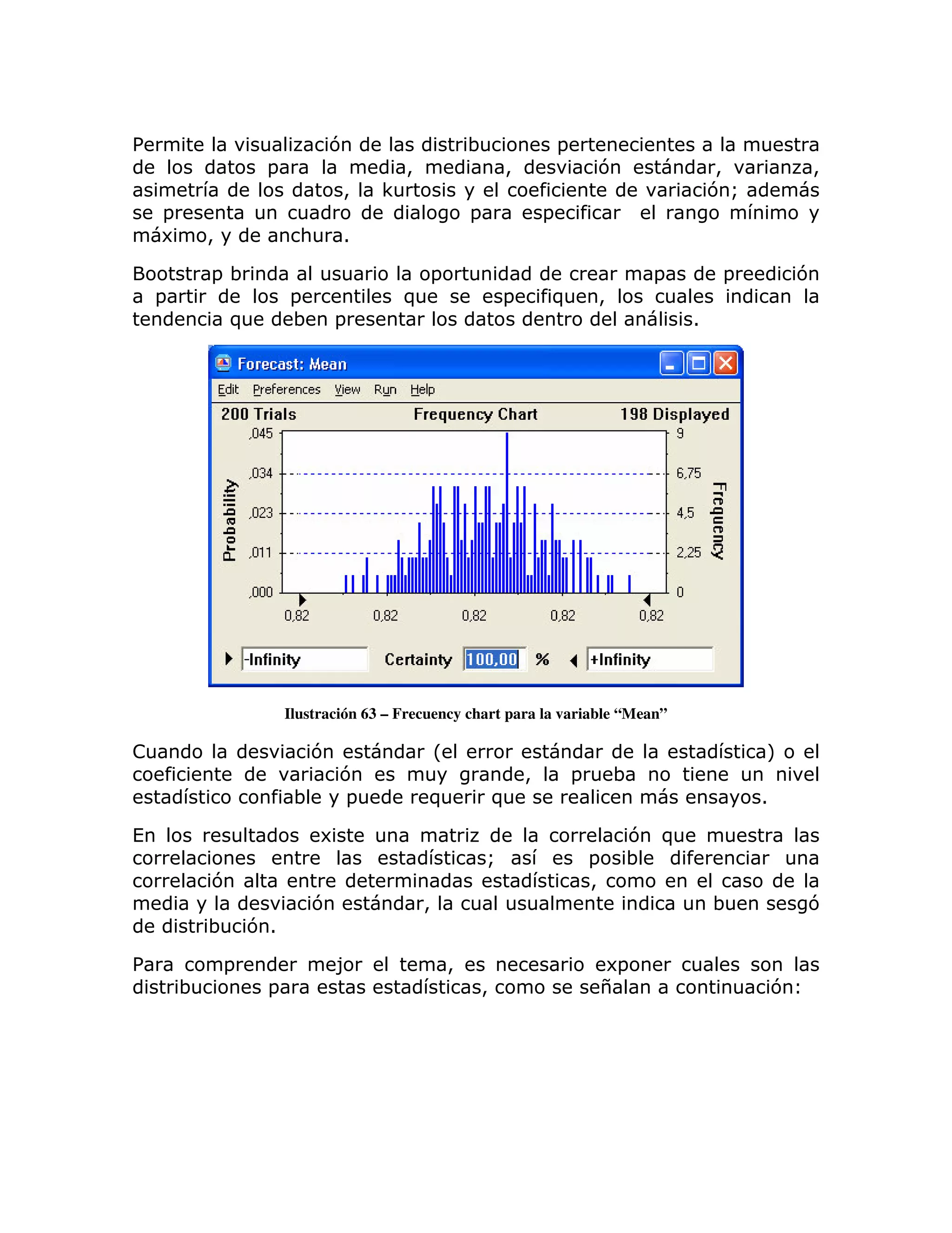 %                              7                           ;               =
                     =                     >                   >                   7                >            >
                                   >   <                                                            7Q
    =                                                      =           =
    6       >              :       1

            =;                                     =                                        =       =            7
    =                    =                 )                   =       )           >
                )        ;      =                                                               1




                         Ilustración 63 – Frecuency chart para la variable “Mean”

!                           7                      L                                                     M
                                   7                               >           =       ;
                          ;        =           )               )                                         1

(                              6                                                        7 )
                                                               Q                   =    ;
            7                                                                      >
                            7                  >                                                    ;            7
            ;       71

%               =               8                      >                               6=
        ;            =                                     >                           $                     7
 