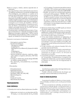 blastos en sangre y médula, además responde bien al                      en 2 ó 3 subdosis. Cuando el recuento de leucocitos es
   tratamiento.                                                          £ 30 000 x 109/L se disminuye la dosis y se ajusta
2. Una segunda fase o fase acelerada (duración de 6 a                    para mantener el recuento en cifras entre 10 000-20 000.
   18 meses) se caracteriza por una serie de manifestaciones           – Busulfán: se iniciará con una dosis de 8 mg diarios
   clínico-biológicas, que evidencian un cambio en la                    si el recuento de leucocitos es > 80 000 x 109/L y de
   evolución de la enfermedad: tendencia a la leucocitosis               6 mg diarios si es £ 80 000 y cuando desciendan a
   con dificultad progresiva, para su control con el                     30 000 se ajustará la dosis. Como los leucocitos
   tratamiento inicial, fiebre inexplicada, síntomas generales           continúan disminuyendo de 2 a 4 semanas después
   y esplenomegalia progresiva; anemia, trombocitopenia                  de cesar la ingestión de la droga, esta debe
   o trombocitosis persistente a pesar de la quimioterapia,              suspenderse cuando el recuento disminuya a 15 000
   incremento en el número de basófilos (>20 %) y                        para prevenir una pancitopenia severa secundaria
   eosinófilos en la sangre periférica, incremento en el nú-             a una aplasia medular.
   mero de blastos y promielocitos en la sangre y/o la
   médula, que pueden alcanzar de 10 a 30 %, así como             2. Además se añadirá alopurinol (300 mg/d) y se indicará
   cambios en el patrón cromosómico.                                 abundante ingestión de líquidos.
3. Una tercera fase o crisis blástica (duración de 6 a 10 me-     3. Después que el recuento de leucocitos se mantenga
   ses) caracterizada por un elevado porcentaje de células           estable entre 10 000-20 000 durante más de 4 semanas,
   blásticas en la sangre y médula ósea (³ 30 %) o más de            se iniciará tratamiento con interferón alfa en la dosis
   50 % de blastos más promielocitos, similar a una leucemia         de 3 mU/por vía IM 3 veces a la semana.
   aguda, con resistencia a la quimioterapia agresiva.
                                                                  4. En los casos tratados inicialmente con hydroxiurea, se
                                                                     produce un incremento de los leucocitos > 20 000 x 109/L,
Evaluación inicial previa al tratamiento:
                                                                     durante el tratamiento con interferón se reiniciará la
                                                                     quimioterapia. En los casos tratados con busulfán, este
     – Interrogatorio y examen físico.
     – Estudios hematológicos.                                       se reiniciará cuando los leucocitos alcancen la cifra de
       . Hemograma completo.                                         50 000 x 109/L.
       . Coagulograma.                                            5. En este momento se le indicará el estudio HLA a los
       . Medulograma (con diferencial ) y biopsia de médula          pacientes menores de 50 años.
         ósea.                                                    6. Si la cifra de leucocitos se incrementa nuevamente por
       . Coagulograma.                                               encima de 50 000/mm 3, la hydroxiurea se rein-
       . Función plaquetaria.                                        crementará en la dosis inicial o se reiniciará el
     – Química sanguínea: glicemia, creatinina, uratos,              tratamiento con busulfán.
        calcio, fósforo, ionograma, bilirrubina, TGP TGO,
                                                     ,            7. Los pacientes que tengan un donante HLA idéntico, deben
        FAS, LDH.                                                    ser incorporados inmediatamente al programa de
     – Cariotipo en médula ósea y estudio del gen BCR/ABL            trasplante de médula ósea, pues los mejores resultados
        en médula o sangre periférica.                               se obtienen en el primer año de diagnosticada la
     – FAL, vitamina B12, transcobalaminas, muramidasa               enfermedad.
        plasmática.

    Otros estudios:                                               FASE ACELERADA

     – Eritrosedimentación.                                           Inicialmente se puede cambiar de droga (hydroxiurea-
     – Radiografía de tórax.                                      busulfán o busulfán-hydroxiurea).
     – Ultrasonido abdominal.                                         Pueden utilizarse combinaciones de drogas que
     – Serologías: VDRL, VIH, VHB, HBC.                           contengan citosina arabinósido y/o antraciclínicos.
     – Electrocardiograma.
     – Cituria.                                                   FASE O CRISIS BLÁSTICA
     – Prueba de Coombs.
     – Electroforesis de proteínas.
                                                                        Se estudiará la población blástica y si tiene caracte-
                                                                  rísticas linfoides, se tratará como una leucemia linfoide
TRATAMIENTO                                                       aguda.
                                                                        Si tiene características mieloides, se tratará como
FASE CRÓNICA                                                      una leucemia mieloide aguda, si el paciente tiene un
                                                                  estado general que lo permita. Los enfermos mayores
1. Citorreducción inicial: se utilizará hydroxiurea o busulfán:   de 60 años, y los que tengan algún impedimento, serán
                                                                  tratados con una combinación quimioterápica no
     – Hydroxiurea: se iniciará con una dosis diaria de 30 a      mielosupresora, que contenga antraciclínicos y/o
       40 mg/kg, o una dosis estándar de 3 g, dividida            citosina arabinósido.

228
 