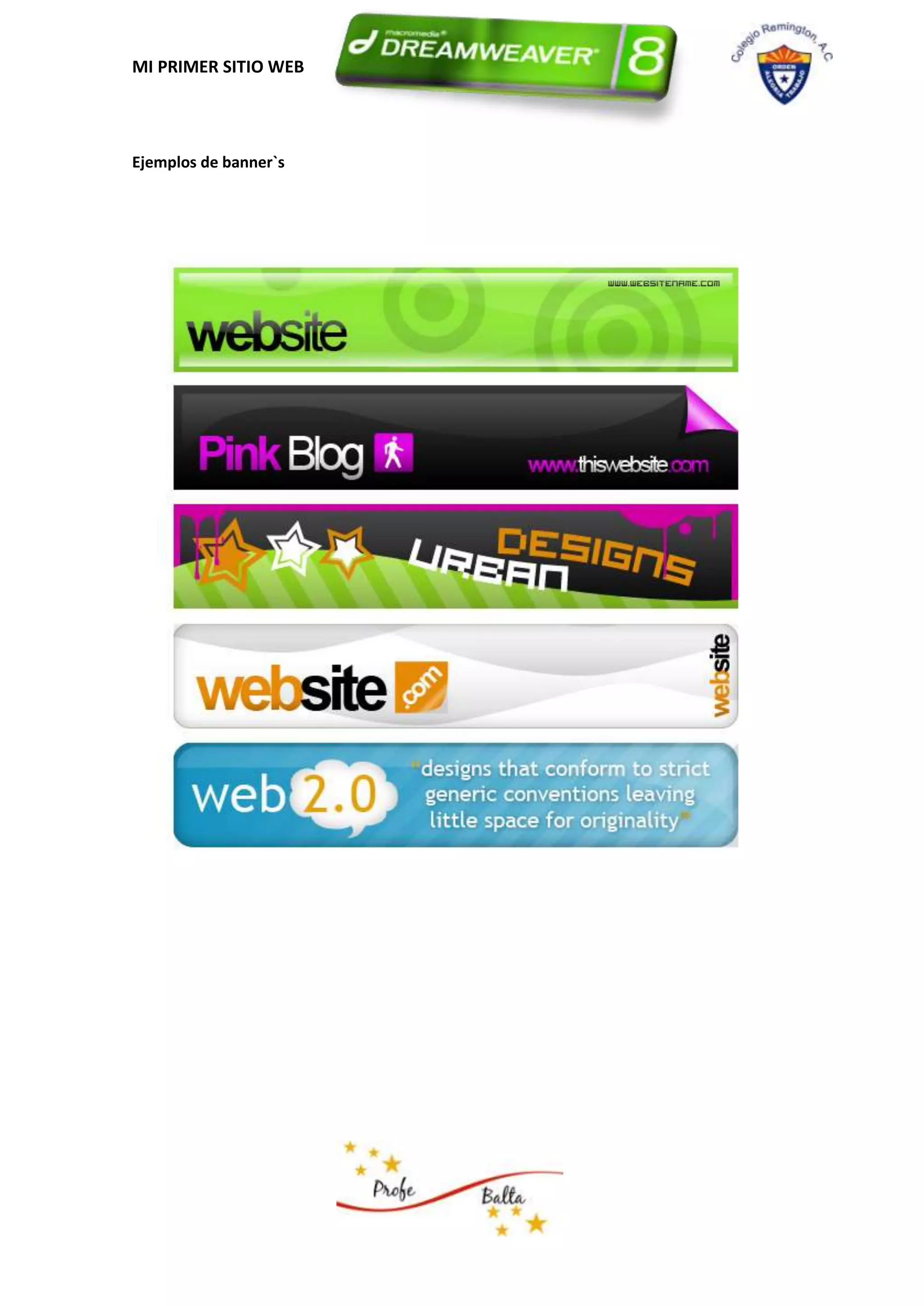 MI PRIMER SITIO WEB




Ejemplos de banner`s
 