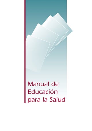 Manual de
Educación
para la Salud
 