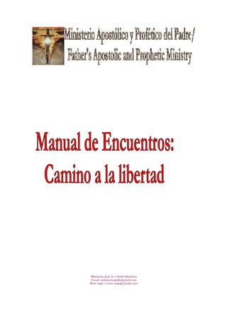 Ministros: José A. e Isabel Quintero
Email: ministerioapdp@gmail.com
Web: http://www.mapdp.jimdo.com
 