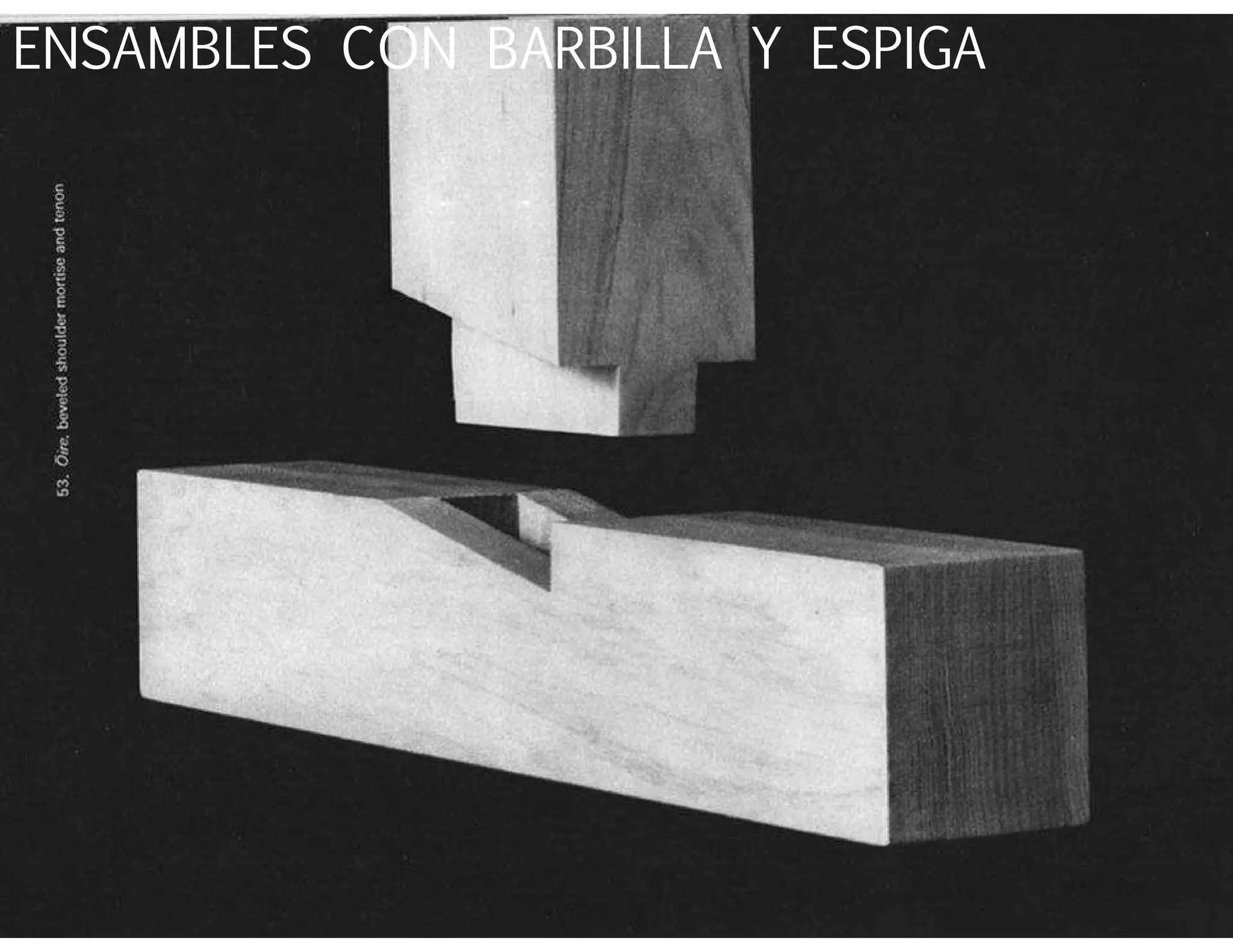 ENSAMBLES CON BARBILLA Y ESPIGA
 