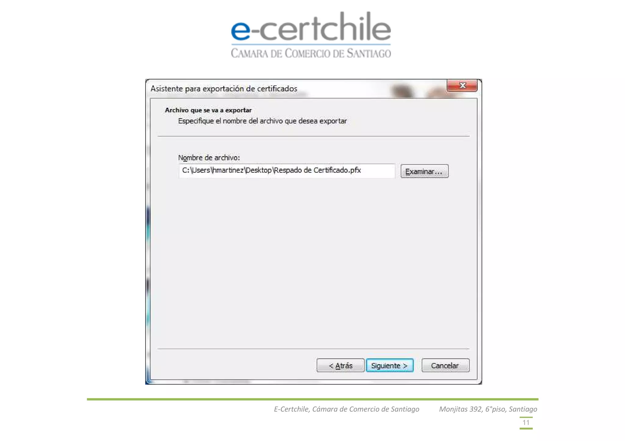 E-Certchile, Cámara de Comercio de Santiago Monjitas 392, 6°piso, Santiago
11
 