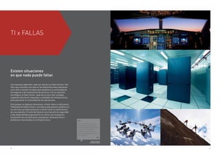8 9
TI x FALLAS
Existen situaciones
en que nada puede fallar.
Las empresas dependen cada vez más de sus Data Centers. Son
ellos que controlan casi todo en las diferentes áreas operativas
y por ellos transitan los datos que posibilitan la continuidad de
los negocios y de la prestación de servicios. Con la evolución
tecnológica, el Data Center, cada día se hace más complejo
exigiendo soluciones integradas y confiables de infraestructura
para garantizar la continuidad de las operaciones.
Esto porque, en algunas situaciones, la falla cobra un alto precio.
Tratándose de Data Centers, una falla puede generar parálisis en
los servicios, grandes perjuicios o hasta costar la sobrevivencia
de una empresa. El costo de hacerse una inversión en seguridad
y alta disponibilidad seguramente es menor que el perjuicio
proveniente de una falla grave causada por amenaza física o
problemas relacionados a la infraestructura.
En la hora que usted tiene
el Ongoing, usted tiene un
trabajo preventivo muy fuerte.
Al ocurrir un problema,
puedo ir directo a Aceco TI,
que tiene experiencia para
solucionarlo.
Nelson Cardoso
CIO, BR Distribuidora
 