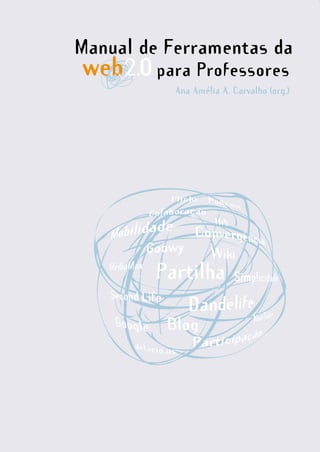 Manual de Ferramentas da Web 2.0 para Professores
Manual de Ferramentas da Web 2.0 para Professores




                                                    3
                                                    3
 