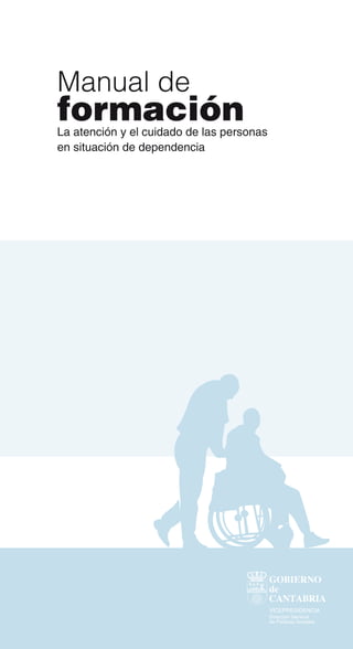 Manual de formación. la atención y el cuidado de las personas en ...