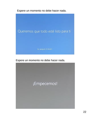 Espere un momento no debe hacer nada.
Espere un momento no debe hacer nada.
22
 